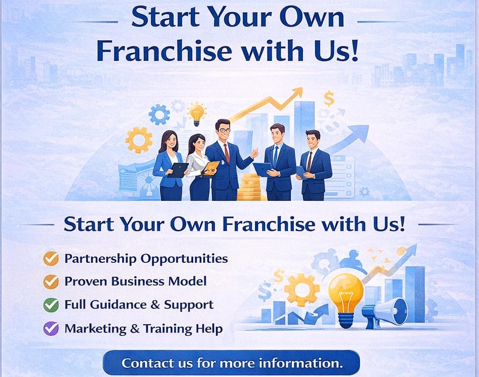 START YOUR OWN FRANCHISE WITH US 